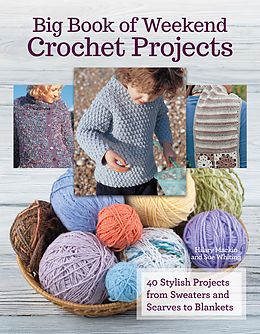 eBook (epub) Big Book Of Weekend Crochet Projects de Hilary Mackin, Sue Whiting