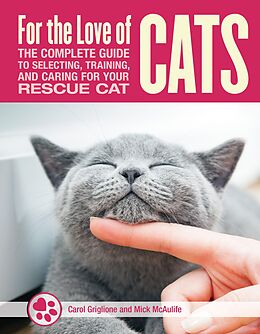 E-Book (epub) For the Love of Rescue Cats von Tom Colvin, Carol Griglione, Mick McAulife