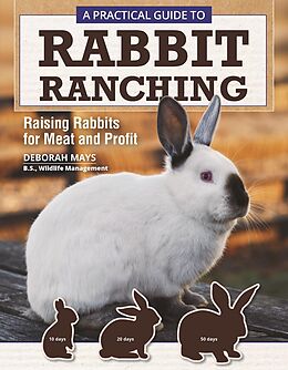 eBook (epub) A Practical Guide to Rabbit Ranching de Deborah Mays