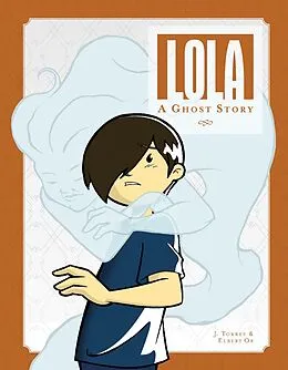 E-Book (pdf) Lola: A Ghost Story (New edition) von J. Torres