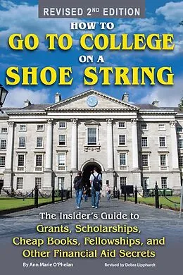 E-Book (epub) How to Go to College on a Shoe String von Ann Marie O'Phelan, Debra Lipphardt