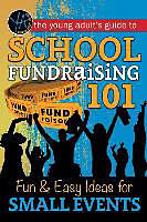 Couverture cartonnée School Fundraising 101 de Atlantic Publishing Group