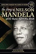 E-Book (epub) The Story of Nelson Mandela 100 Years After His Birth von Myra Faye Turner