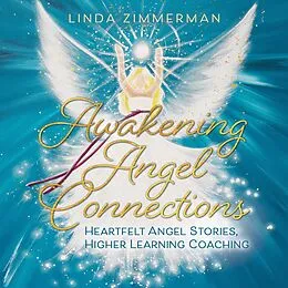 E-Book (epub) Awakening Angel Connections von Linda Zimmerman