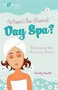 E-Book (epub) Where's the Nearest Day Spa? von Emily Smith