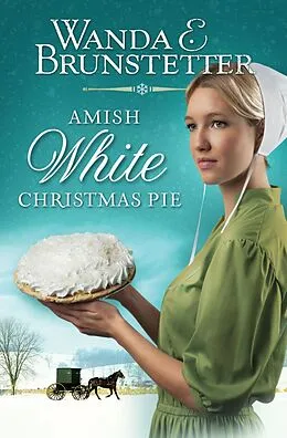 E-Book (epub) Amish White Christmas Pie von Wanda E. Brunstetter