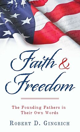 eBook (epub) Faith and Freedom de Robert D. Gingrich