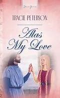 E-Book (epub) Alas My Love von Tracie Peterson