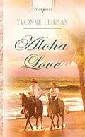 E-Book (epub) Aloha Love von Yvonne Lehman