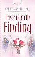 E-Book (epub) Love Worth Finding von Cathy Marie Hake