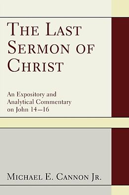 Couverture cartonnée The Last Sermon of Christ de Michael E. Jr. Cannon