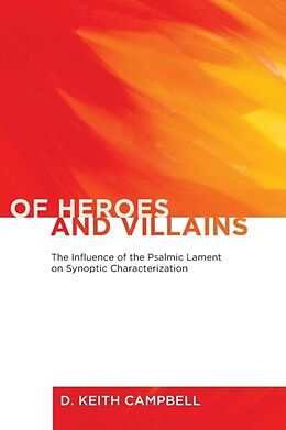 Kartonierter Einband Of Heroes and Villains von D. Keith Campbell
