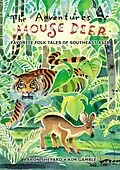 E-Book (epub) The Adventures of Mouse Deer: Favorite Folk Tales of Southeast Asia von Aaron Shepard