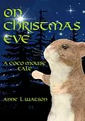 E-Book (epub) On Christmas Eve: A Coco Mouse Tale von Anne L. Watson