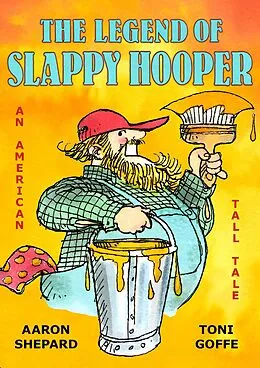 E-Book (epub) The Legend of Slappy Hooper: An American Tall Tale von Aaron Shepard