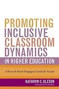 E-Book (epub) Promoting Inclusive Classroom Dynamics in Higher Education von Oleson Kathryn C. Oleson