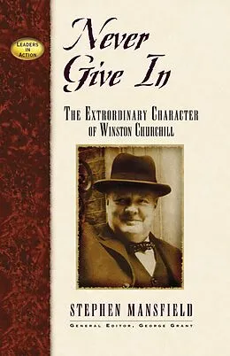 E-Book (epub) Never Give In von Stephen Mansfield