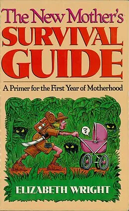 E-Book (epub) The New Mother's Survival Guide von Elizabeth Wright