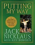 E-Book (epub) Putting My Way von Jack Nicklaus