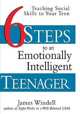 E-Book (epub) Six Steps to an Emotionally Intelligent Teenager von James Windell