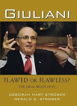 E-Book (epub) Giuliani: Flawed or Flawless? von Deborah Hart Strober, Gerald S. Strober