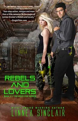E-Book (epub) Rebels and Lovers (Dock Five, #4) von Linnea Sinclair