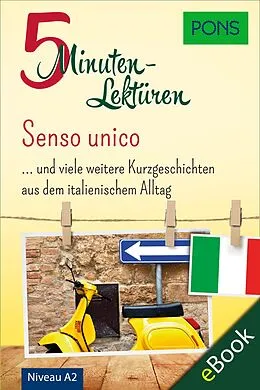E-Book (epub) PONS 5-Minuten-Lektüren Italienisch A2 - Senso unico von PONS Langenscheidt GmbH