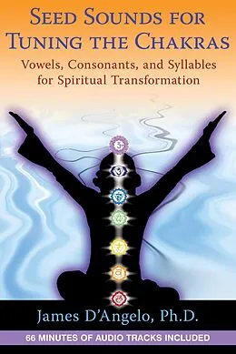E-Book (epub) Seed Sounds for Tuning the Chakras von James D'Angelo
