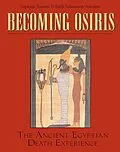 E-Book (epub) Becoming Osiris von Ruth Schumann Antelme, Stéphane Rossini