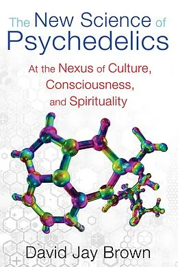 E-Book (epub) The New Science of Psychedelics von David Jay Brown