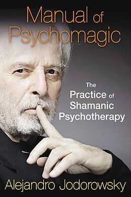 E-Book (epub) Manual of Psychomagic von Alejandro Jodorowsky