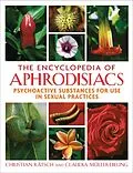 E-Book (epub) The Encyclopedia of Aphrodisiacs von Christian Rätsch, Claudia Müller-Ebeling