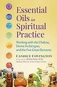 Couverture cartonnée Essential Oils in Spiritual Practice de Candice Covington