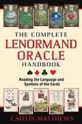 E-Book (epub) The Complete Lenormand Oracle Handbook von Caitlín Matthews