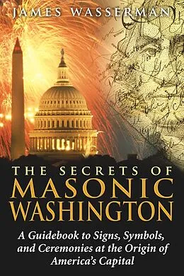 E-Book (epub) The Secrets of Masonic Washington von James Wasserman