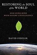 E-Book (epub) Restoring the Soul of the World von David Fideler