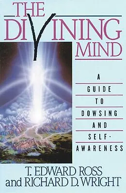 E-Book (epub) The Divining Mind von T. E. Ross, Richard D. Wright