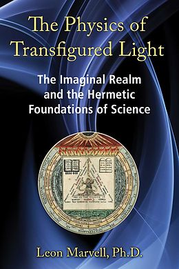 eBook (epub) The Physics of Transfigured Light de Leon Marvell