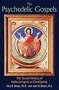 Kartonierter Einband The Psychedelic Gospels von Jerry B. Brown, Julie M. Brown