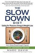 Kartonierter Einband The Slow Down Diet von Marc David