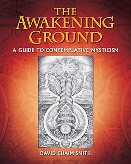 E-Book (epub) The Awakening Ground von David Chaim Smith