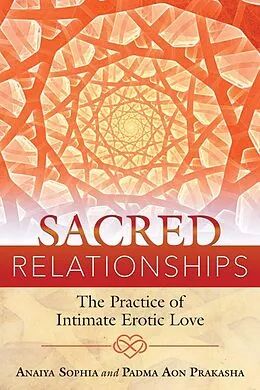 E-Book (epub) Sacred Relationships von Anaiya Sophia, Padma Aon Prakasha