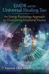 Kartonierter Einband EMDR and the Universal Healing Tao von Mantak Chia, Doug Hilton