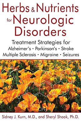 eBook (epub) Herbs and Nutrients for Neurologic Disorders de Sidney J. Kurn, Sheryl Shook