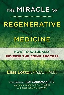 E-Book (epub) The Miracle of Regenerative Medicine von Ph. D. Lottor