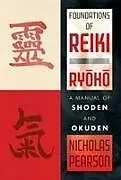 Kartonierter Einband Foundations of Reiki Ryoho von Nicholas Pearson