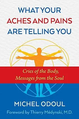 E-Book (epub) What Your Aches and Pains Are Telling You von Michel Odoul