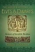 Fester Einband The Hidden History of Elves and Dwarfs von Claude Lecouteux