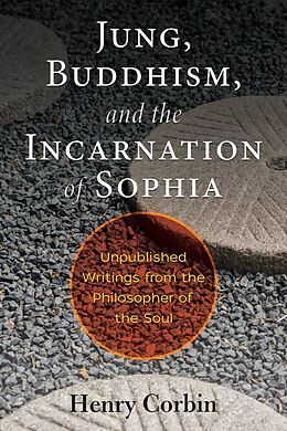 Couverture cartonnée Jung, Buddhism, and the Incarnation of Sophia de Henry Corbin