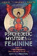 Couverture cartonnée Psychedelic Mysteries of the Feminine de 